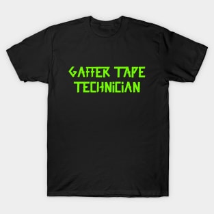 Gaffer tape technician Green Tape T-Shirt